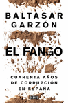 EL FANGO. CUARENTA AÑOS DE CORRUPCION EN ESPAÑA
