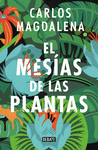 EL MESÍAS DE LAS PLANTAS