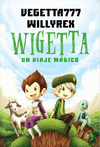 WIGETTA. UN VIAJE MAGICO