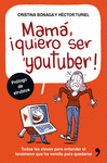 MAMA, QUIERO SER YOUTUBER