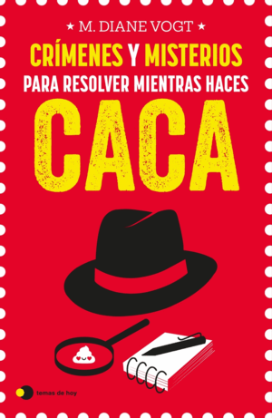 CRÍMENES Y MISTERIOS PARA RESOLVER MIENTRAS HACES CACA