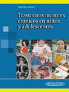 TRASTORNOS MOTORES CRÓNICOS EN NIÑOS Y ADOLESCENTES