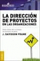 DIRECCION DE PROYECTOS EN LAS ORGANIZACIONES, LA