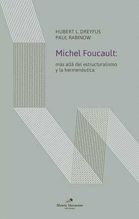 MICHAEL FOUCAULT. MAS ALLÁ DEL ESTRUCTURALISMO Y LA HERMENÉUTICA
