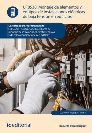 MONTAJE DE ELEMENTOS Y EQUIPOS DE INSTALACIONES ELÉCTRICAS DE BAJA TENSIÓN EN ED