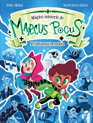MARCUS POCUS. MAGICS MISTERIS 2. EL FANTASMA BROMI
