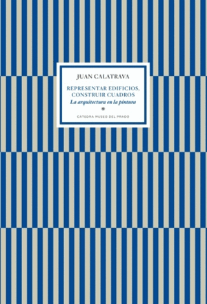REPRESENTAR EDIFICIOS, CONSTRUIR CUADROS