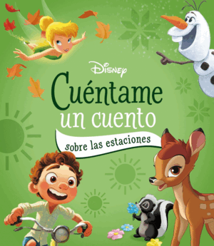 DISNEY. CUÉNTAME UN CUENTO SOBRE LAS ESTACIONES