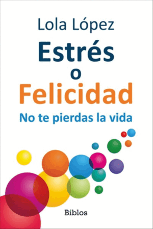 ESTRÉS O FELICIDAD