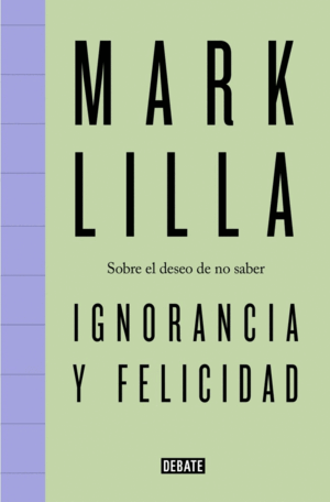 IGNORANCIA Y FELICIDAD