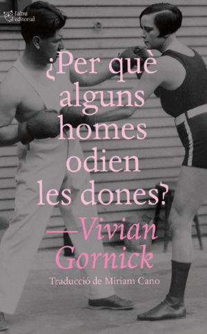 PER QUE ALGUNS HOMES ODIEN LES DONES?