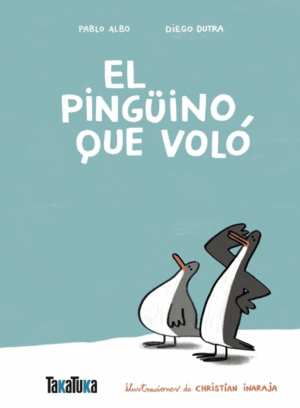 EL PINGÜINO QUE VOLÓ