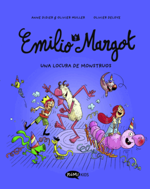 EMILIO Y MARGOT- VOL 7 - UNA LOCURA DE MONSTRUOS