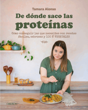 DE DÓNDE SACO LAS PROTEÍNAS