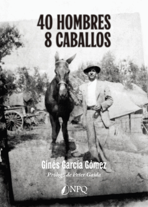40 HOMBRES - 8 CABALLOS