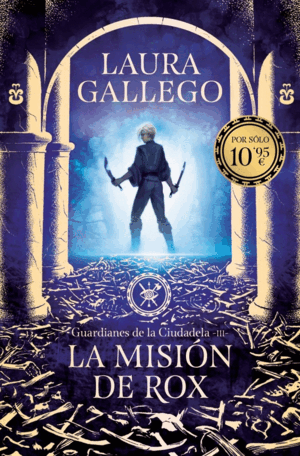 LA MISIÓN DE ROX (GUARDIANES DE LA CIUDADELA 3)