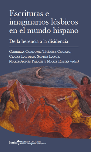ESCRITURAS E IMAGINARIOS LÉSBICOS EN EL MUNDO HISPANO