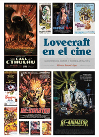 LOVECRAFT EN EL CINE: MONSTRUOS, MITOS Y DIOSES ARCANOS