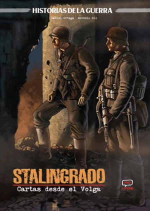 STALINGRADO. CARTAS DESDE EL VOLGA