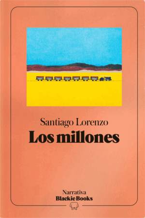 LOS MILLONES (COLECCIÓN NARRATIVA BLACKIE BOOKS)