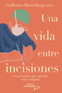 UNA VIDA ENTRE INCISIONTES
