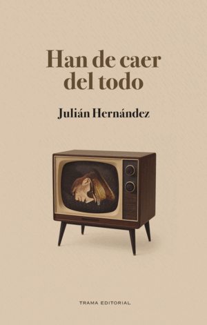 HAN DE CAER DEL TODO