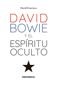DAVID BOWIE Y EL ESPÍRITU OCULTO