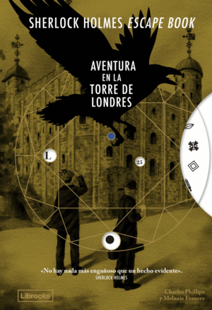 SHERLOCK HOLMES ESCAPE BOOK. AVENTURA EN LA TORRE DE LONDRES