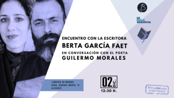 Ciudad Literaria: Encuentro entre Berta García Faet y Guillermo Morales