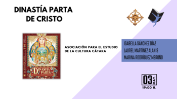 Presentación: Dinastía Parta de Cristo (Juan de San Grial)