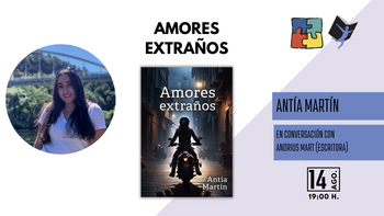 Presentación: Amores extraños (Antía Martín)