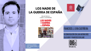 Fórum: Los nadie de la guerra de España (Francisco J. Leira Castiñeira)