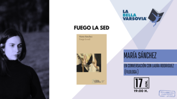 Ciudad literaria: Fuego y la sed (María Sánchez)