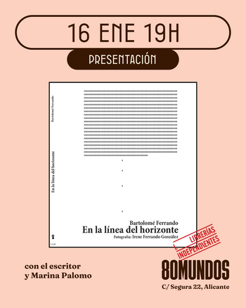 Presentación: En la línea del horizonte (Bartolomé Ferrando)