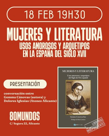 Fórum: Mujeres y literatura. Usos amorosos y arquetipos en la España del siglo XVII (Gemma Cánovas)