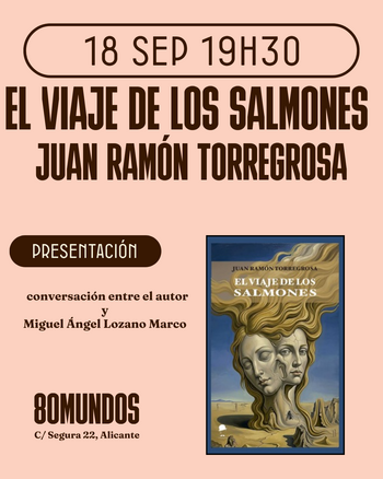 Ciudad Literaria: El viaje de los salmones (Juan Ramón Torregrosa)