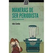 MANERAS DE SER PERIODISTA