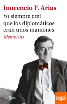 YO SIEMPRE CREÍ QUE LOS DIPLOMÁTICOS ERAN UNOS MAMONES