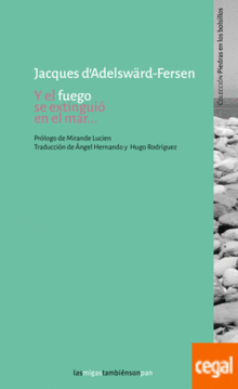 Y EL FUEGO SE EXTINGUIÓ EN EL MAR...