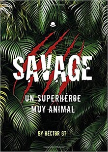 SAVAGE: UN SUPERHÉROE MUY ANIMAL