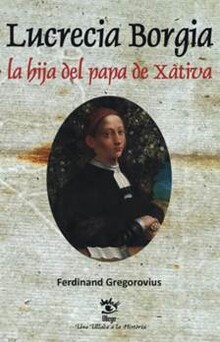 LUCRECIA BORJA. LA HIJA DEL PAPA DE XÀTIVA
